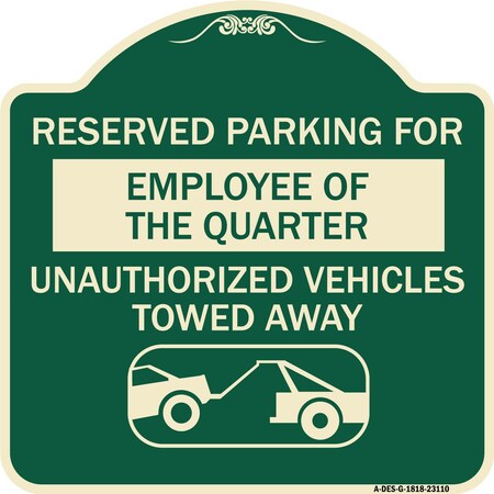 Signmission Reserved Parking for Employee of the Quarter Unauthorized Vehicles Towed Away, A-DES-G-1818-23110 A-DES-G-1818-23110